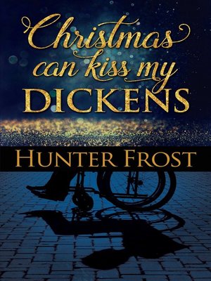 cover image of Christmas Can Kiss My Dickens